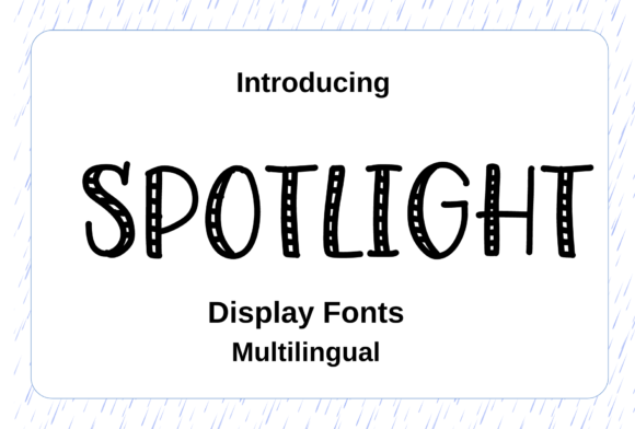 Spotlight: A Font That Captures Hearts Instantly